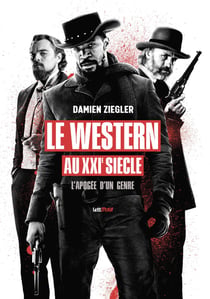 Le western au XXIe siècle, l'apogée d'un genre