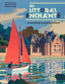 Littoral enchanté - le décor de Kerga au sanatorium de Roscoff