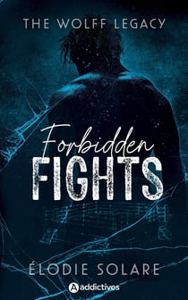 The wolff legacy : Forbidden fights