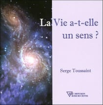 La vie a-t-elle un sens ?