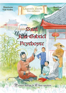 Jean-Gabriel Peyrbore : Premier martyr de Chine canonisé