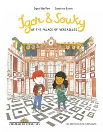 Igor and Souky and the Palace of Versailles