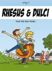 Rhésus et dulci faut pas s'en faire !