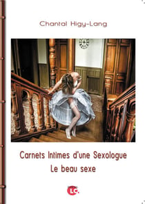 Carnets intimes d'une sexologue. le beau sexe
