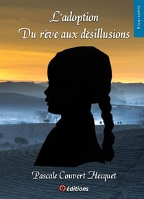 L'adoption : du rêve aux désillusions