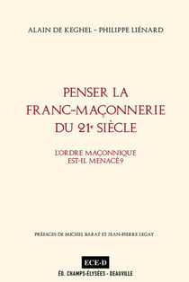 Penser la franc-maçonnerie du 21e siècle - l'ordre maçonnique est-il menacé ?