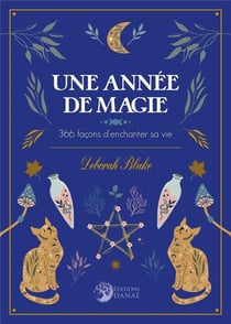 Une année de Magie - 366 façons d'enchanter sa vie