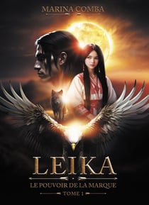 Leïka, le pouvoir de la marque Tome 1