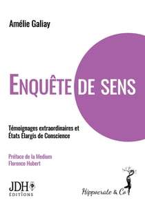 Enquête de sens - témoignages extraordinaires et états élargis de conscience
