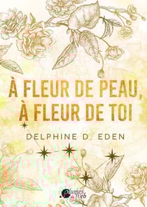A fleur de peau, à fleur de toi