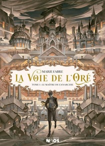 La Voie de l'Oré Tome 1 : Le Maître de l'Anarchie