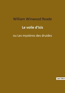 Le voile d'Isis : ou les mystères des druides