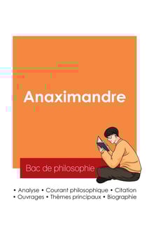 Réussir son Bac de philosophie 2025 : Analyse du philosophe Anaximandre
