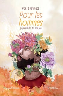 Poésie féministe : Pour les hommes qui pensent être des mecs bien