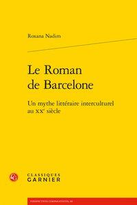 Le roman de Barcelone - un mythe littéraire interculturel au XXe siècle