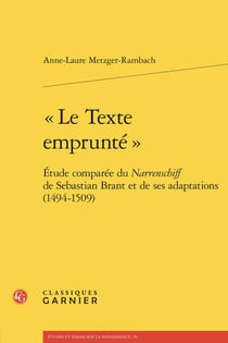 « Le Texte emprunté » : Étude comparée du Narrenschiff de Sebastian Brant et de ses adaptations (1494-1509)