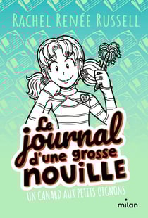 Le journal d'une grosse nouille Tome 5 : Un canard aux petits oignons