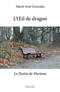 L'oeil de dragon - le destin de florinne