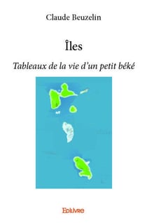 Iles - tableaux de la vie d'un petit beke