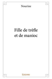 Fille de trèfle et de manioc