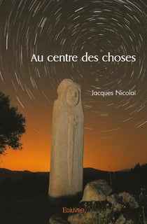 Au centre des choses