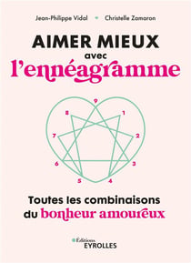 Aimer mieux avec l'ennéagramme : Toutes les combinaisons du bonheur en couple