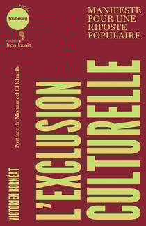 L'Exclusion culturelle : Manifeste pour une riposte populaire