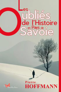 Les oubliés de l'Histoire en Pays de Savoie