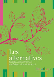 Les alternatives - écologie, économie sociale et solidaire : l'avenir du livre ?