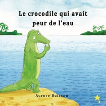 Le crocodile qui avait peur de l'eau