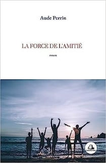 La force de l'amitié