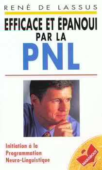 Efficace et epanoui par la pnl