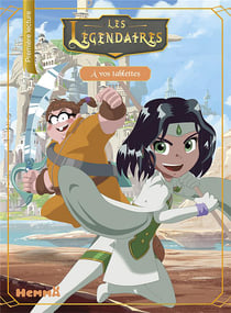Les Légendaires Tome 6 : à vos tablettes