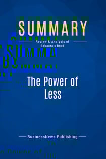 Summary: The Power of Less : Review and Analysis of Babauta's Book
