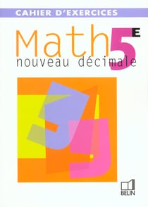 Nouveau decimale. math 5e - nouveau decimale cahier d'exercices