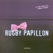 Rugby papillon - il était une fois eden park