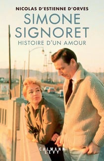Simone Signoret, histoire d'un amour