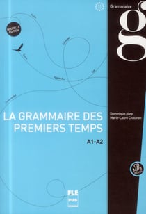 La grammaire des premiers temps t.1 (2e édition)
