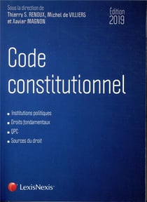 Code constitutionnel 2019 - institutions politiques. droits fondamentaux. qpc. sources du droit.