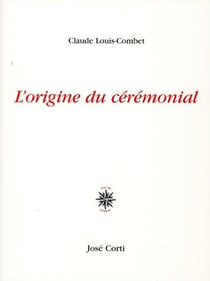 L'origine du cérémonial