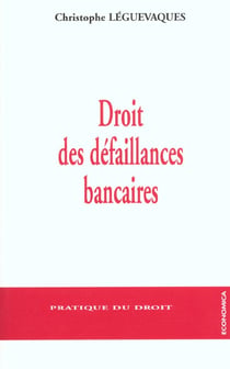 DROIT DES DEFAILLANCES BANCAIRES