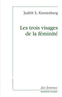 Les trois visages de la féminité - études sur le désir de maternité, la grossesse et la sexualité féminine