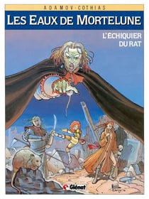 Les eaux de Mortelune Tome 1 - l'échiquier du rat
