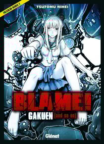 Blame ! : gakuen and so on