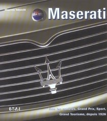 Maserati - des origines a nos jours