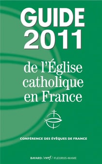 Guide de l'eglise catholique en france - guide 2011