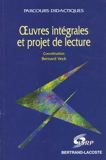 Oeuvres intégrales et projet de lecture