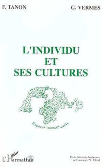 Colloque international organisé par l'Association pour la recherche interculturelle (ARIC) : 1. L'individu et ses cultures