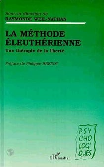 La méthode éleuthérienne - une thérapie de la liberté