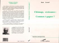Chômage, croissance : comment gagner ?
